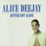 #300 | Alice DJ - Better Off Alone
