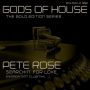 #328 | Pete Rose - Searching For Love
